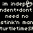 Pixelated text on black background with repeated phrases and a small heart symbol replacing part of the word 'independent'.