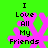 Green background with pink snowflake-like shape and black text reading "I Love All My Friends" in four