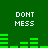 Green background with white pixelated text 'DONT MESS' repeated in four quadrants and green audio equalizer bars below each text block.