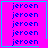 four identical with bright pink backgrounds, each containing repeated blue text 'jeroen' and a cyan border