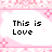 white cloud-shaped icons on a pink patterned background, each containing the text 'This is Love' with varying purple pixelated effects