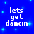 Blue background with scattered light blue pixelated dots and white text reading 'lets get dancin' in a blocky font.