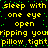 Yellow pixelated text on black background with green dots, repeating phrases about sleeping and pillow gripping.