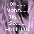 Pixelated image with purple and black background showing repeated text phrases in white block letters, including 'Oh......', 'Yahh.....', 'Im.....', 'So.....', and 'HOTT LOL'.