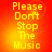 Yellow text reading "Please Don't Stop The Music" on a gradient orange-red background with four identical arranged in a