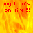Animated icon shows fiery background with red text reading 'my icon's on fire!!!!' , transitioning from full to partial visibility
