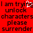 Red background with black pixelated text repeating 'I am trying to unlock characters please surrender' and a white pixelated 'P' symbol.