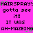 Pixelated text repeats across a bright pink background with green accents, displaying phrases like 'HAIRSPRAY:', 'gotta see it!!', 'IT WAS', and 'AH-MAZEING' in a static layout.