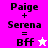 Pixelated text 'Paige + Serena = Bff' with a star symbol on a split background of bright pink and white.