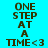 A static image with brown text on a cyan background displaying "ONE STEP AT A TIME <3" in a pixelated font, with white rectangular overlays partially covering the text in different positions.