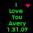 Green pixelated text reads 'I Love You Avery 1.31.09' with pink heart and starburst symbols on black background, two variations of symbol placement visible.