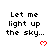 Pixelated text 'Let me light up the sky...' repeated with red heart symbols on a white background, partially cropped at bottom right.