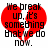 Red broken heart with black text reading "We break up. it's something that we do now." on white background.