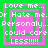 Four identical pixelated with green and pink borders display text reading "Love me... Or Hate me. Personally... could care LESS!!!!!" in white block letters