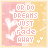 identical square icons with pink and yellow gradient backgrounds, white text reading "OKOO DREAMS JUST FADE THAT," small white dandelion-like shapes, and tiny heart symbols