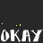 A static digital image displays repeated white text 'OKAY' on a dark background with yellow pixel artifacts above each