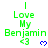 Green text reads "I Love My Benjamin <3" with a blue heart symbol, displayed in multiple identical on a white background