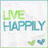 Pixelated green and blue text reads 'LIVE HAPPILY' with two small heart shapes below on a light background.