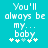 Pixelated cyan background with white text reading "You'll always be my... baby" and five white plus signs below, one of which is light blue.