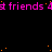 A black background with repeated pink text '4t friends' and scattered orange dots, partially obscured by a gray rectangle in the bottom-right corner.