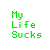 A 4x3 contact sheet of animated frames showing a pixelated text-based animation with green and red text on white background, displaying variations of "My Life Sucks" and related phrases.