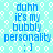 Light blue background with white bubble pattern, repeated text "duhh it's my bubbly personality : ]" in blue pixelated font.