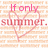 Pink heart outlines over a brick-patterned background with repeated 'summer' text and 'If only summer. summer. summer. would come NOW!!' in pink lettering.