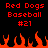 Red text displays "Red Dogs Baseball #21" twice above orange flames on a black background.