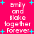Pixelated text on bright pink background with cyan plus signs, displaying 'Emily and Blake together Forever' in two identical vertical sections.