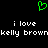 Green pixelated heart symbol above white pixelated text reading 'i love kelly brown' repeated twice on black background.