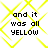Four identical display black pixelated text 'and it was all YELLOW' over a yellow diamond lattice background