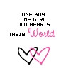 Black and pink text reads 'ONE BOY ONE GIRL TWO HEARTS THEIR World' above two interlocked heart outlines on white background.