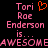 Pixelated text displays 'Tori Rae Enderson is... AWESOME' in pink with an orange heart symbol above the name on a black background.
