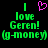 Green pixelated text reads 'I love Geren! (g-money)' with a pink heart symbol above the first 'I' on black background.