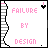 A 4x4 contact sheet of animated frames showing a pixelated design with pink text 'FAILURE BY DESIGN' on white background, each frame displaying slight variations in the text's underline and border elements.
