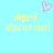 Pixelated light blue background with yellow text reading "April Vacation!" and a pink heart symbol above the left instance of the text.