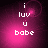 Pixelated text 'i luv u babe' on a pink-to-black gradient background with subtle circular light effects.