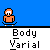 Pixelated orange character with white eyes and black pupils in various poses on blue and gray backgrounds, labeled 'Body Varial' below each pose.