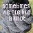Pixelated text on a blurred background shows two phrases: 'sometimes we are like a knot' and 'other times we are not too close'.