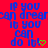 Red background with blue pixelated text reading "IF YOU CAN DREAM IF YOU CAN DO IT!" and a green heart symbol.