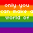 Rainbow striped background with pixelated text reading 'only you can make a world of black and white turn rainbow!' in white font.