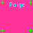 Bright pink background with four instances of the name 'Paige' in light blue pixelated text and scattered green plus signs.