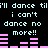 Pixelated text repeats 'I'll dance til I can't dance no more!!' with pink audio bars on a black background.
