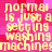 Pixelated yellow text on pink background repeats 'normal is just a setting washing machine' in a pattern with visible pixelation and color bleeding