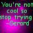 Green pixelated text on a purple gradient background reads "You're not cool so stop trying -Gerard" in four repeated