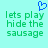 Pixelated green text reads 'lets play hide the sausage' on a light cyan background with a blue heart symbol above left.