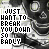 A black-and-white animated icon featuring a repeating pattern of stylized skulls with glowing eyes and text reading "I JUST WANT TO BREAK YOU DOWN SO EASILY" in pixelated font.