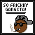 Pixel art contact sheet showing two animated frames of a cartoon character with brown skin, gray cap, sunglasses, and cigarette smoke, accompanied by text reading "SO FRICKIN' GANGSTA!" in pixelated font.