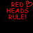 Red pixelated text 'RED HEADS RULE!' with a heart symbol replacing the letter O in RED on left side, displayed against black background.