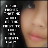 A static image shows a person's face on the right side with text on the left side reading 'SHE WISHES THAT HE WOULD BE THE FIRST TO TAKE HER BREATH AWAY.'